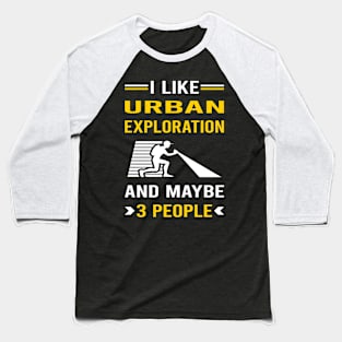 3 People Urban Exploration Baseball T-Shirt